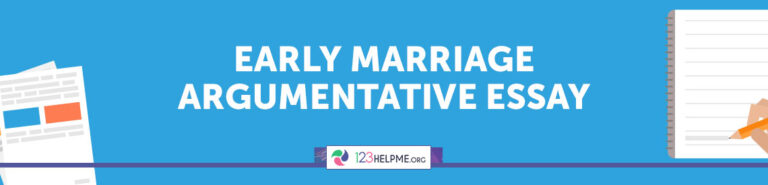 argumentative essay on early marriage is better than late marriage