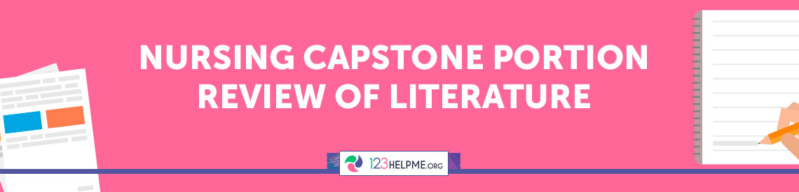 Nursing Capstone Portion Review of Literature