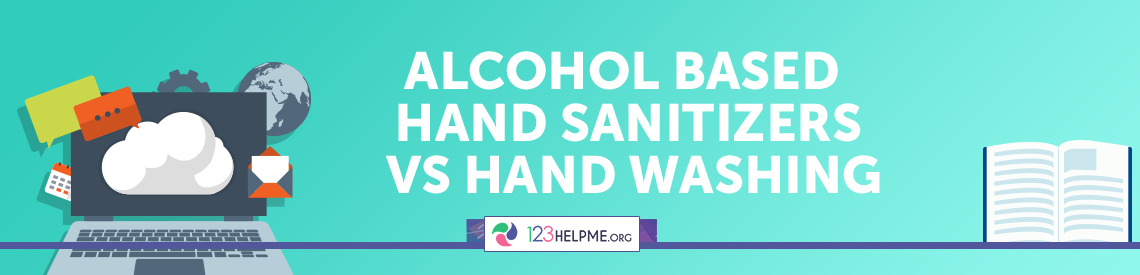 Alcohol Based Hand Sanitizers Vs Hand Washing