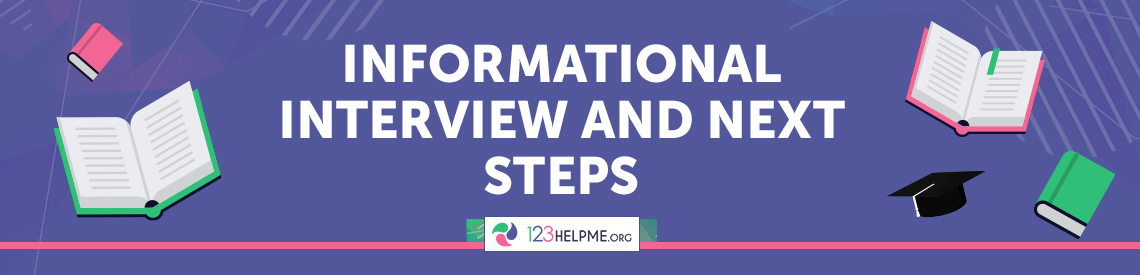 Informational Interview And Next Steps