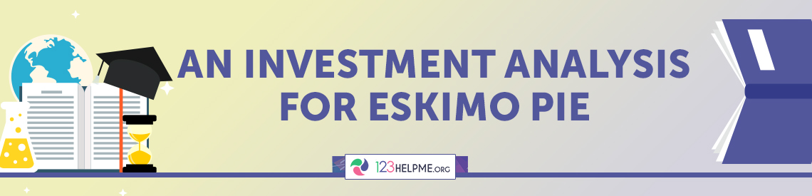 An Investment Analysis for Eskimo Pie
