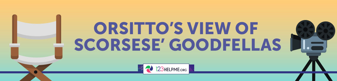 Orsitto’s View of Scorsese’ Goodfellas