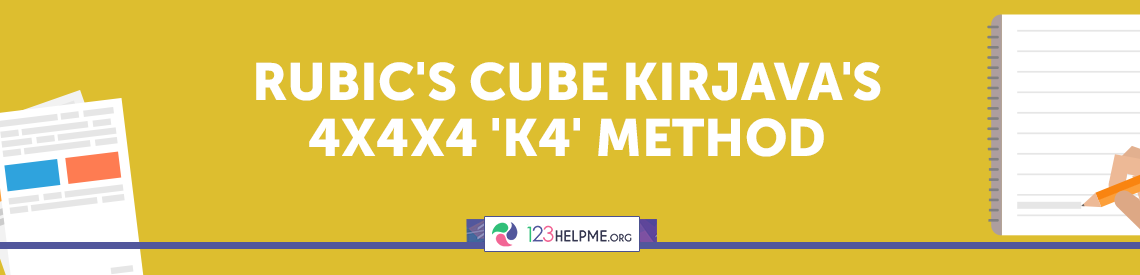 Rubic's Cube Kirjava's 4x4x4 'K4' Method