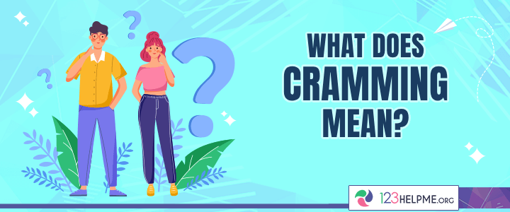 THE MEANING OF “CRAMMING”