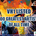 VH1’s 100 Greatest Artists of All Time: Musical History